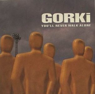 gorki youllneverwalkalone